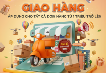 MIỄN PHÍ GIAO HÀNG THÁNG 4 – MUA SẮM THẢ GA, KHÔNG LO PHÍ SHIP
