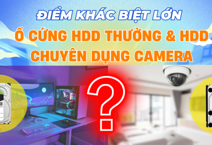 Ổ CỨNG THƯỜNG CỦA MÁY TÍNH VÀ Ổ CỨNG CHUYÊN DỤNG CỦA ĐẦU GHI CAMERA CÓ KHÁC BIỆT GÌ?